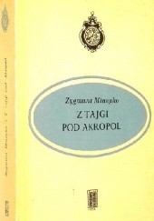 Okładka książki Z tajgi pod Akropol Zygmunt Mineyko