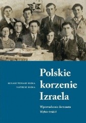 Okładka książki Polskie korzenie Izraela Łukasz Tomasz Sroka, Mateusz Sroka