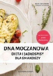 Okładka książki Dna moczanowa. Dieta i jadłospisy dla smakoszy Beata Cieślowska, Marcin Majewski