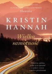 Okładka książki Wielka samotność Kristin Hannah