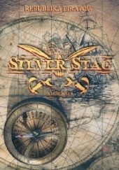 Okładka książki Silver Stag. Tom 1. Republika piratów A. M. Rosner