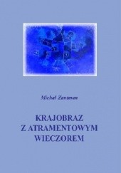 Okładka książki Krajobraz z atramentowym wieczorem Michał Zantman