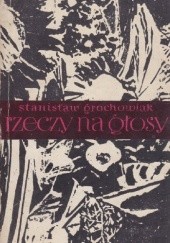 Okładka książki Rzeczy na głosy Stanisław Grochowiak