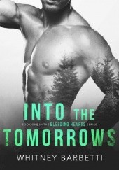 Okładka książki Into the Tomorrows Whitney Barbetti