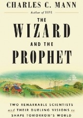 The Wizard and The Prophet. Two Remarkable Scientists
