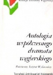 Antologia współczesnego dramatu węgierskiego