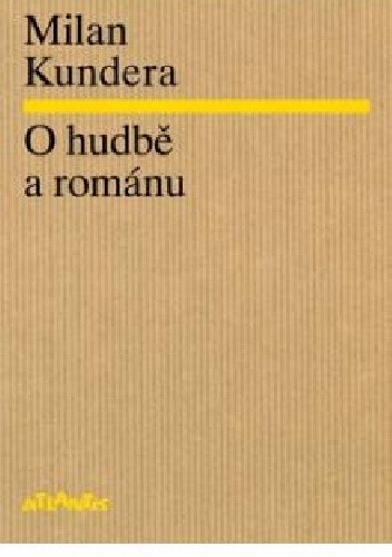 Okładka książki O hudbě a románu Milan Kundera