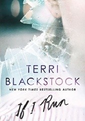Okładka książki If I run Terri Blackstock