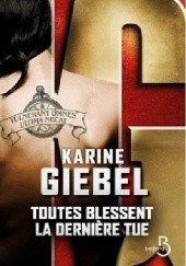 Okładka książki Toutes blessent la dernière tue Karine Giébel