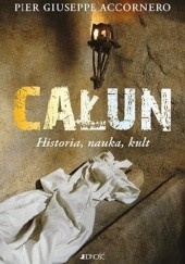 Okładka książki Całun. Historia, nauka, kult Pier Accornero
