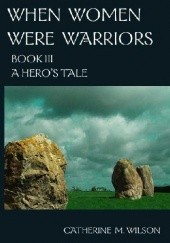Okładka książki A Hero's Tale Catherine M. Wilson