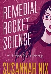 Okładka książki Remedial Rocket Science Susannah Nix