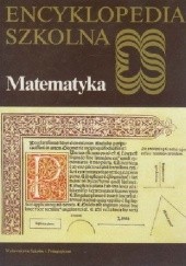 Okładka książki Encyklopedia szkolna. Matematyka praca zbiorowa