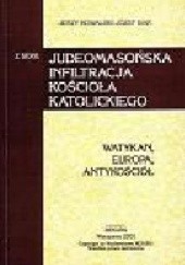 Okładka książki Watykan, Europa, Antykościół Józef Bar, Jerzy Kowalski