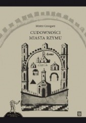 Okładka książki Cudowności miasta Rzymu Mistrz Grzegorz