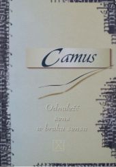 Okładka książki Odnaleźć sens w braku sensu Albert Camus