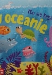 Okładka książki Kto się kryje w oceanie praca zbiorowa