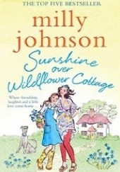 Okładka książki Sunshine over Wildflower Cottage Milly Johnson