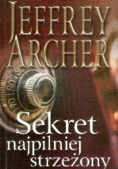 Okładka książki Sekret najpilniej strzeżony część 2 Jeffrey Archer