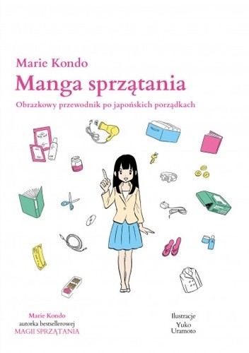 Okładka książki Manga sprzątania. Obrazkowy przewodnik po japońskich porządkach Marie Kondo, Yuko Uramoto