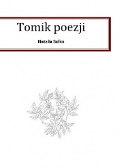 Okładka książki Tomik poezji Natalia Solka