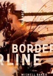 Okładka książki Borderline Mishell Baker