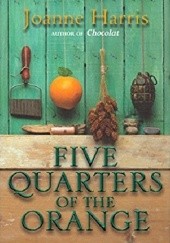 Okładka książki Five quarters of the orange Joanne Harris