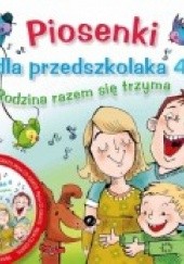 Okładka książki Piosenki dla przedszkolaka 4. Rodzina razem się trzyma Danuta Zawadzka