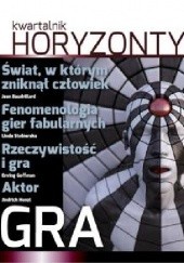 Okładka książki Kwartalnik HORYZONTY 4/GRA Jean Baudrillard, Erving Goffman, Krzysztof Grudnik, Tomasz Przewoźnik