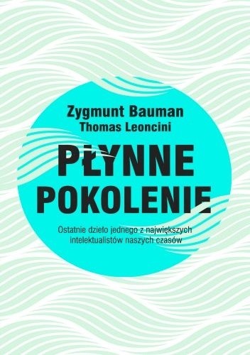 Okładka książki Płynne pokolenie Zygmunt Bauman, Thomas Leoncini