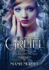 Okładka książki Gretel: A Fairytale Retold Niamh Murphy