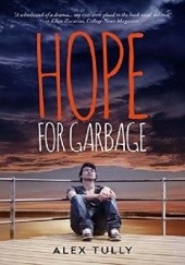 Okładka książki Hope For Garbage Alex Tully