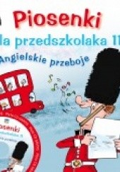 Okładka książki Piosenki dla przedszkolaka 11. Angielskie przeboje Stefan Gąsieniec, Agnieszka Kłos-Milewska