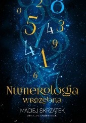 Okładka książki Numerologia wróżebna Maciej Skrzątek