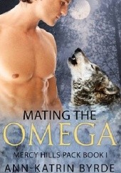 Okładka książki Mating the Omega Ann-Katrin Byrde