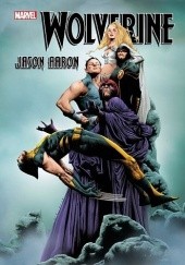 Okładka książki Wolverine - Jason Aaron kolekcja, tom 3 Jason Aaron, Daniel Acuña, Renato Guedes, Adam Kubert, Jefte Palo