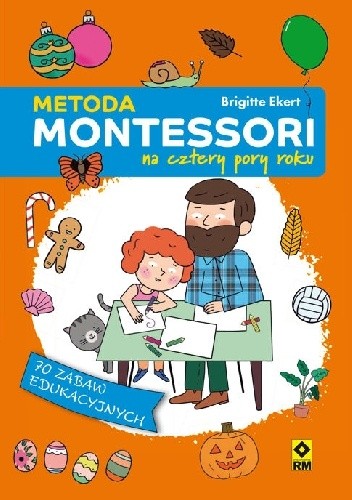 Metoda Montessori Na Cztery Pory Roku Brigitte Ekert