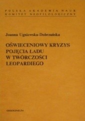 Okładka książki Oświeceniowy kryzys pojęcia ładu w twórczości Leopardiego Joanna Ugniewska