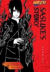 Okładka książki Naruto: Sasuke's Story - Sunrise Masashi Kishimoto, Shin Towada