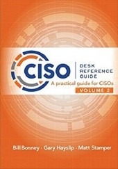 Okładka książki CISO Desk Reference Guide Volume 2 Bill Bonney, Gary Hayslip, Matt Stamper