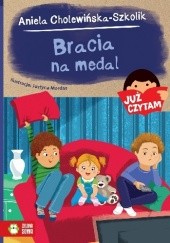 Okładka książki Już czytam. Bracia na medal Aniela Cholewińska-Szkolik, Justyna Mordas