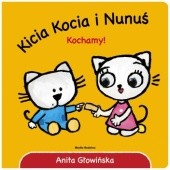 Okładka książki Kicia Kocia i Nunuś. Kochamy! Anita Głowińska