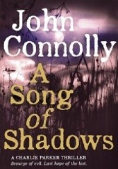 Okładka książki A Song of Shadows John Connolly