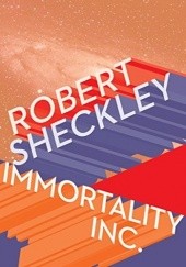 Okładka książki Immortality Inc. Robert Sheckley
