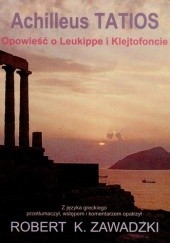 Okładka książki Opowieść o Leukippe i Klejtofoncie Achilleus Tatios