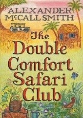 Okładka książki The Double Comfort Safari Club Alexander McCall Smith