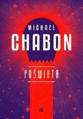 Okładka książki Poświata Michael Chabon