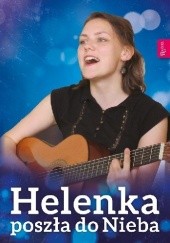Okładka książki Helenka poszła do Nieba Małgorzata Pabis