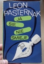Okładka książki Ja się nie śmieję Leon Pasternak