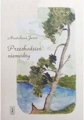 Okładka książki Przechodzień niemodny Anatoliusz Jureń